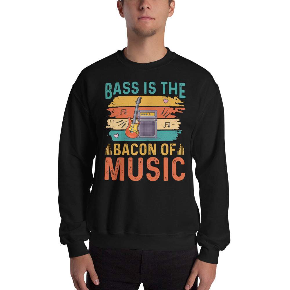 Bass ist the bacon of music - Unisex Sweatshirt Pullover