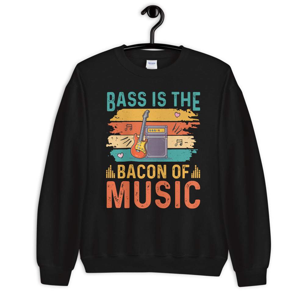 Bass ist the bacon of music - Unisex Sweatshirt Pullover