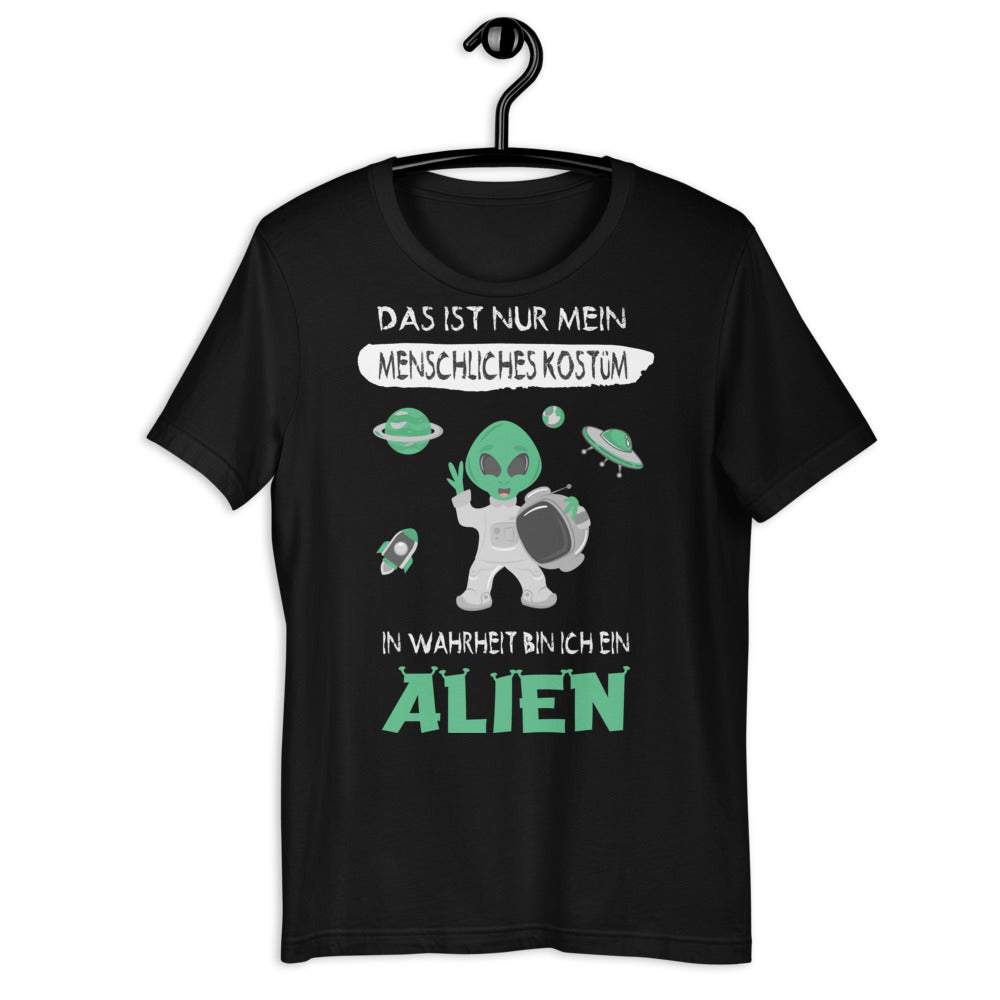 Das ist nur mein menschliches Kostüm in Wahrheit bin ich ein