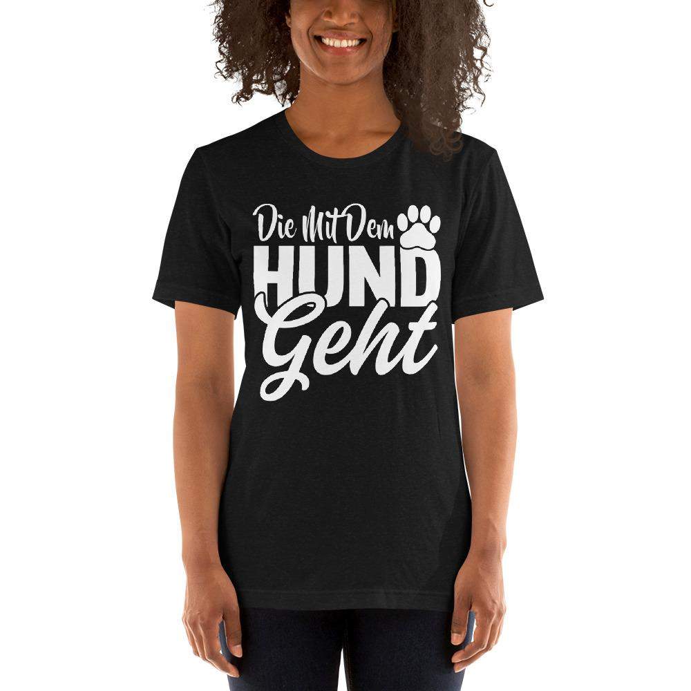 Die mit dem Hund geht Kurzarm Damen Premium T-Shirt Aufdruck