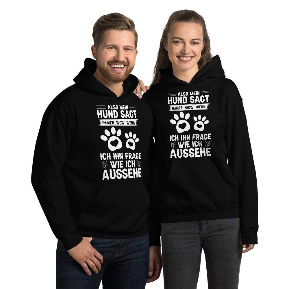Mein Hund sagt immer wow... Unisex Kapuzenpullover Hoodie