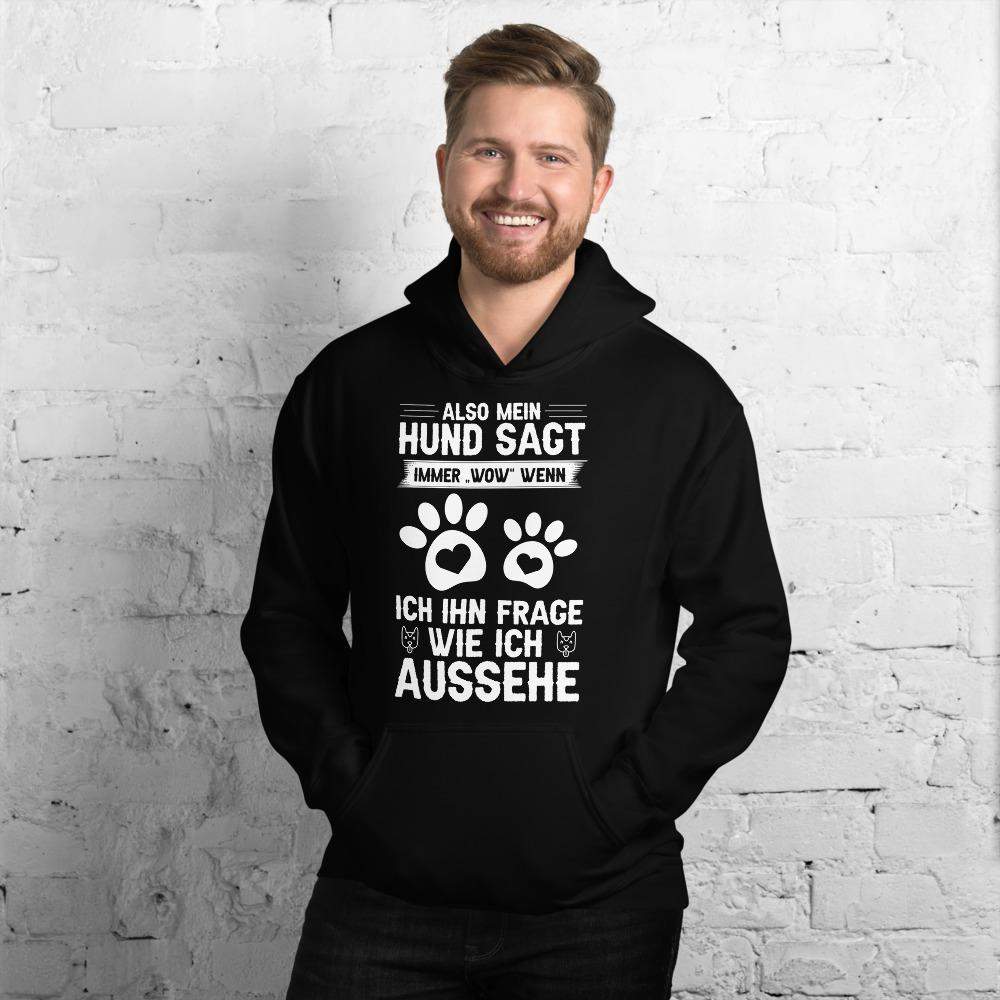 Mein Hund sagt immer wow... Unisex Kapuzenpullover Hoodie