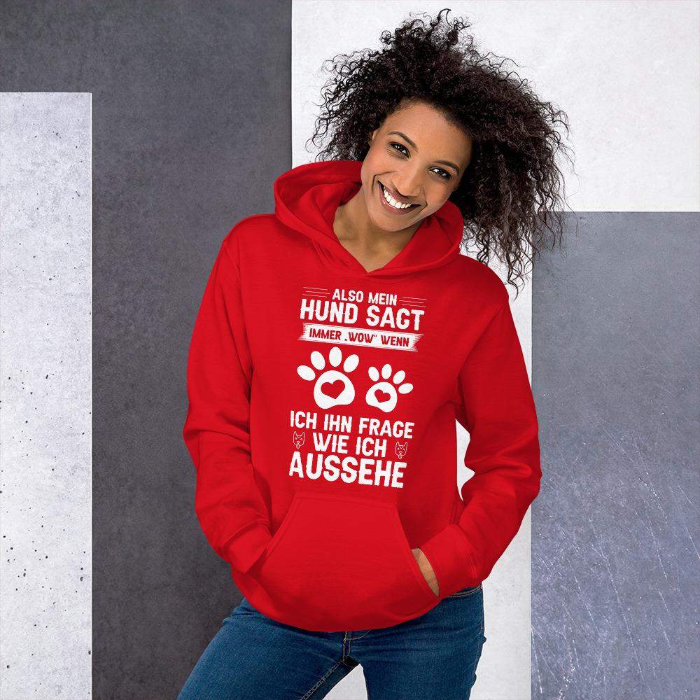 Mein Hund sagt immer wow... Unisex Kapuzenpullover Hoodie