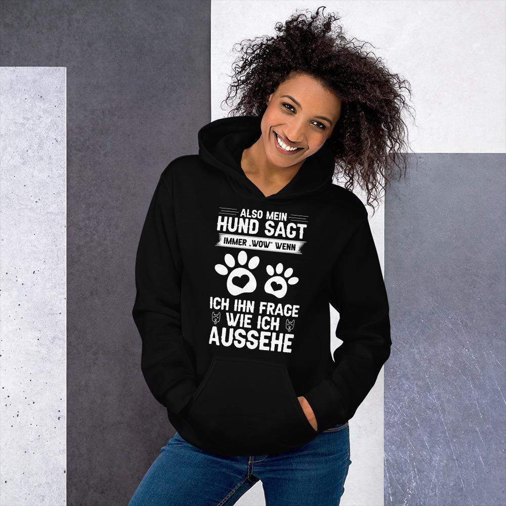 Mein Hund sagt immer wow... Unisex Kapuzenpullover Hoodie