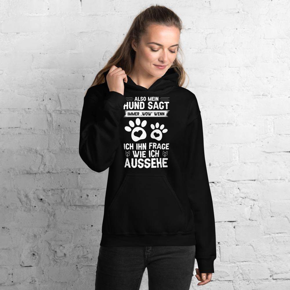 Mein Hund sagt immer wow... Unisex Kapuzenpullover Hoodie
