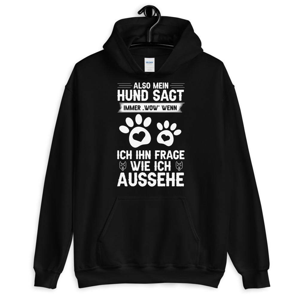 Mein Hund sagt immer wow... Unisex Kapuzenpullover Hoodie