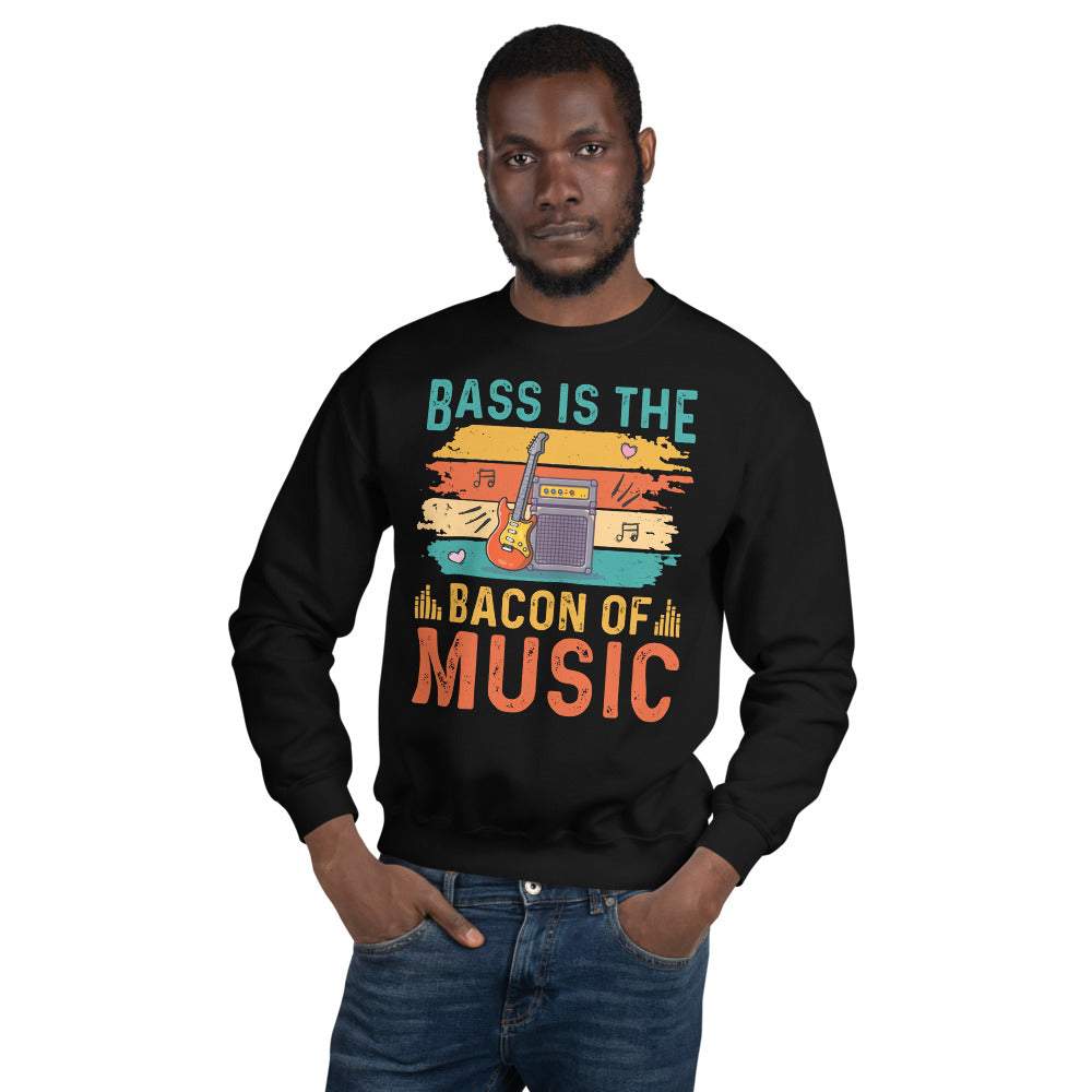 Bass ist the bacon of music - Unisex Sweatshirt Pullover